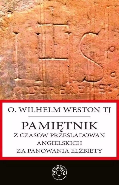 Pamiętnik z czasów prześladowań angielskich za panowania Elżbiety Pamiętnik z czasów prześladowań angielskich za panowania Elżbiety