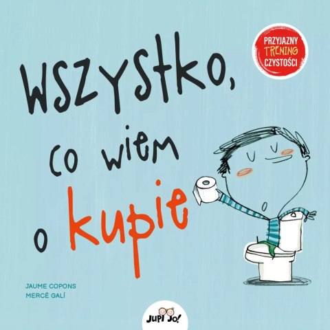 Wszystko, co wiem o kupie Wszystko, co wiem o kupie