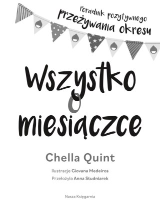 Wszystko o miesiączce. Poradnik pozytywnego przeżywania okresu
