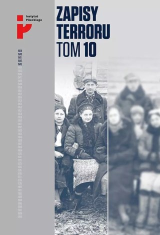 Zapisy terroru. Tom 10. Losy Polaków w Kazachstanie