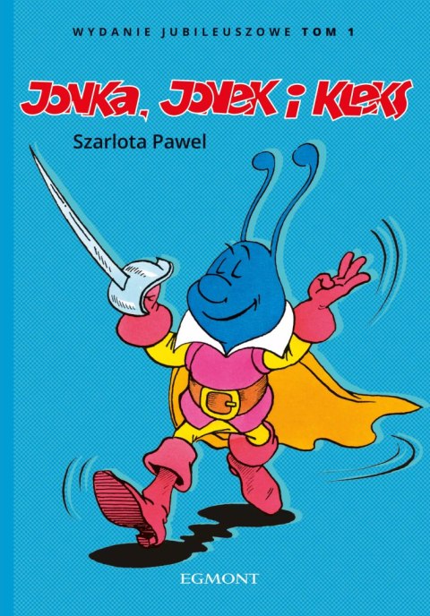 Jonka, Jonek i Kleks. Wydanie jubileuszowe. Tom 1 Jonka, Jonek i Kleks. Wydanie jubileuszowe. Tom 1
