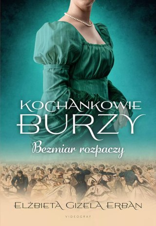 Kochankowie Burzy. 10. Kochankowie Burzy. Tom 10: Bezmiar rozpaczy. Bezmiar rozpaczy