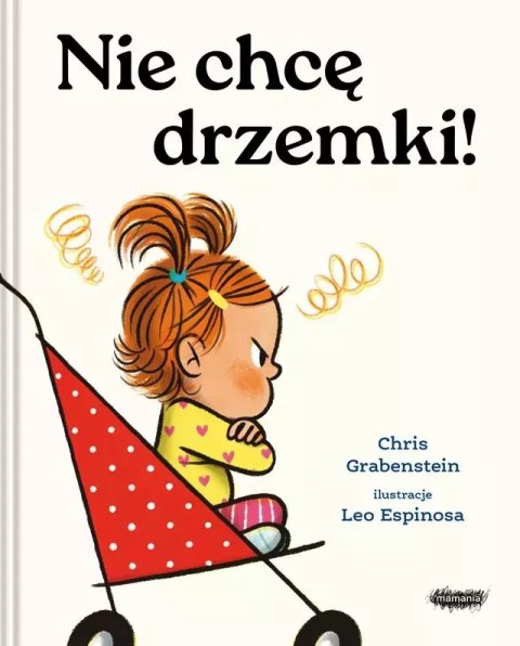 Nie chcę drzemki! Nie chcę drzemki!
