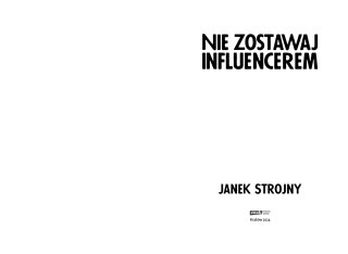Nie zostawaj influencerem