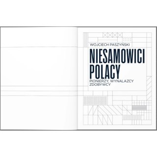 Niesamowici Polacy. Pionierzy, wynalazcy, zdobywcy