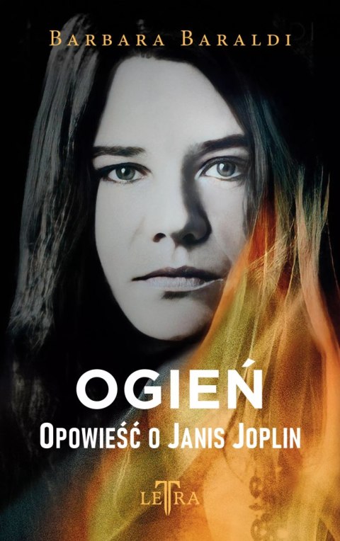 Ogień. Opowieść o Janis Joplin Ogień. Opowieść o Janis Joplin