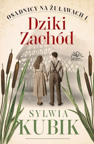 Osadnicy na Żuławach. Tom 1. Dziki Zachód