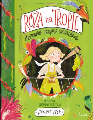Róża na tropie. Tom 2. Poszukiwanie Lirogłosa Srebrzystego. Róża na tropie. Tom 2