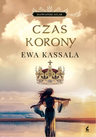 Słowiański szlak. Tom 3. Czas korony