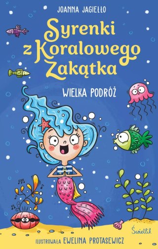 Syrenki z Koralowego Zakątka. Tom 2. Wielka podróż. Syrenki z Koralowego Zakątka. Tom 2