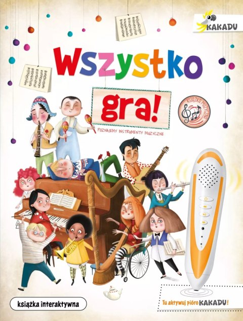 Wszystko gra! Poznajemy instrumenty muzyczne. Książka interaktywna Wszystko gra! Poznajemy instrumenty muzyczne. Książka interaktywna