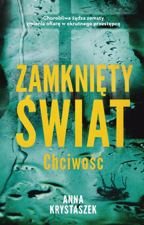 Zamknięty świat. Chciwość Zamknięty świat. Chciwość