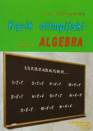 Kącik olimpijski. Część II. Algebra
