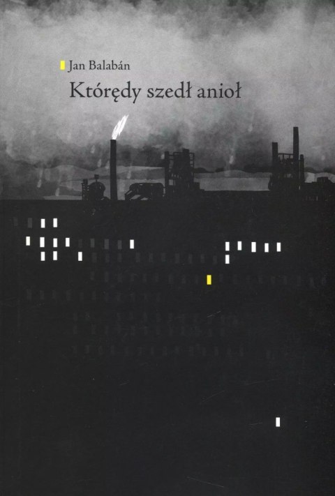 Którędy szedł anioł Którędy szedł anioł