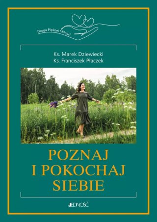 Poznaj i pokochaj siebie! Droga Pięknej Miłości (tom 2)