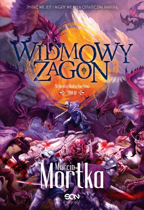 Straceńcy Madsa Voortena. Tom 3. Widmowy Zagon