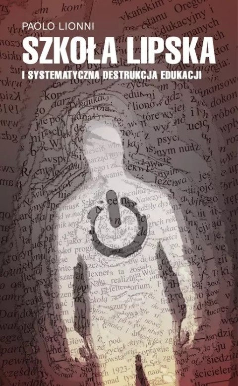 Szkoła lipska i systematyczna destrukcja edukacji Szkoła lipska i systematyczna destrukcja edukacji