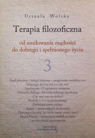 Terapia filozoficzna. Od umiłowania mądrości do dobrego i spełnionego życia 3