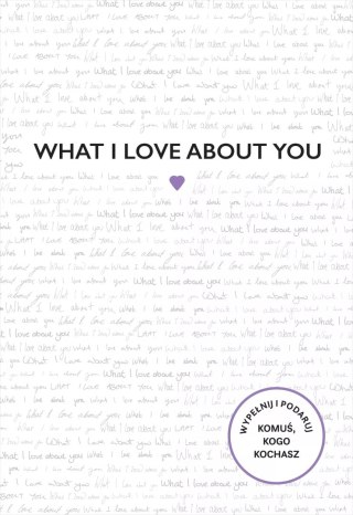What I Love About You