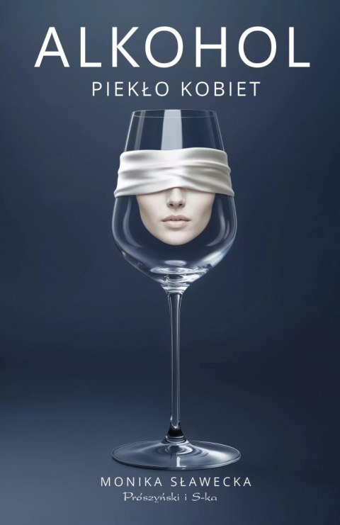 Alkohol. Piekło kobiet Alkohol. Piekło kobiet