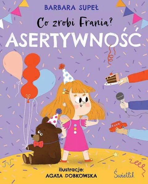 Co zrobi Frania? Tom 4. Asertywność Co zrobi Frania? Tom 4. Asertywność