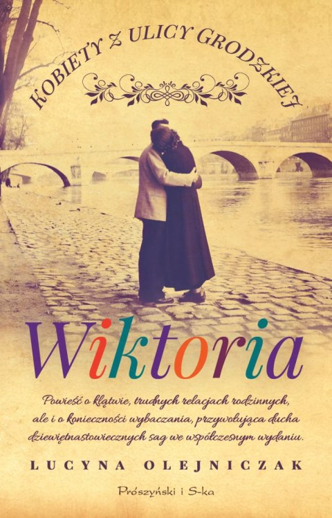 Kobiety z ulicy Grodzkiej. Wiktoria Kobiety z ulicy Grodzkiej. Wiktoria