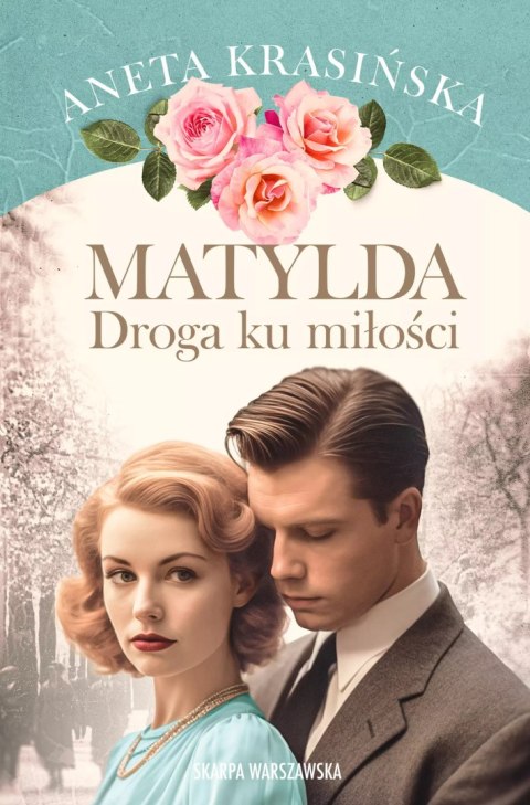 Matylda. Droga ku miłości Matylda. Droga ku miłości