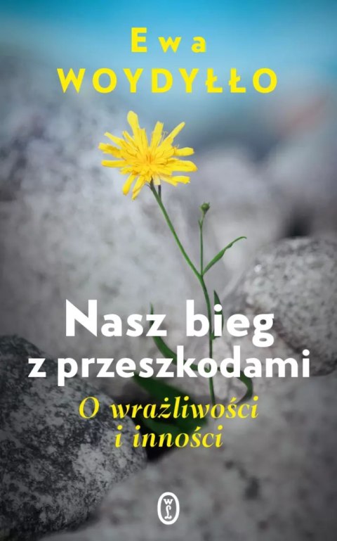 Nasz bieg z przeszkodami. O wrażliwości i inności Nasz bieg z przeszkodami. O wrażliwości i inności