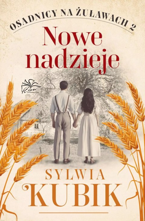 Osadnicy na Żuławach. Tom 2. Nowe nadzieje Osadnicy na Żuławach. Tom 2. Nowe nadzieje