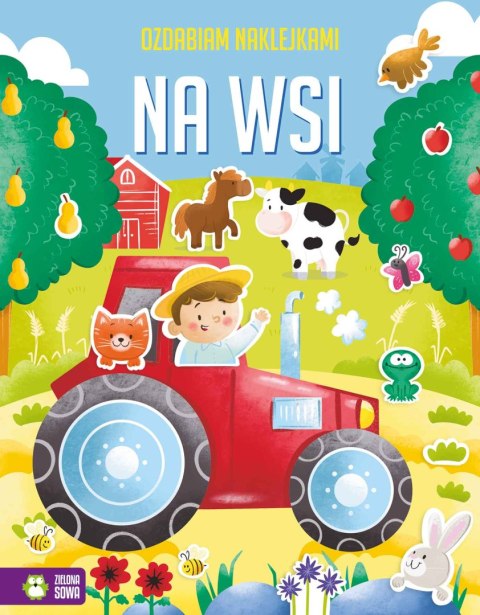 Ozdabiam naklejkami. Na wsi Ozdabiam naklejkami. Na wsi