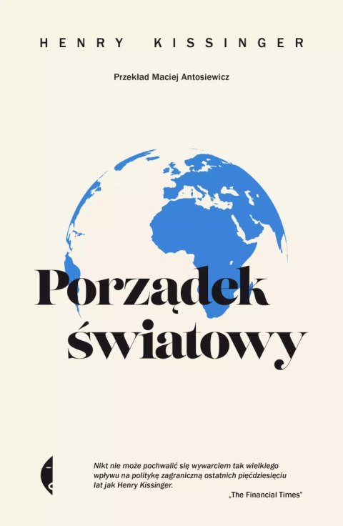 Porządek światowy. Henry Kissinger Porządek światowy. Henry Kissinger