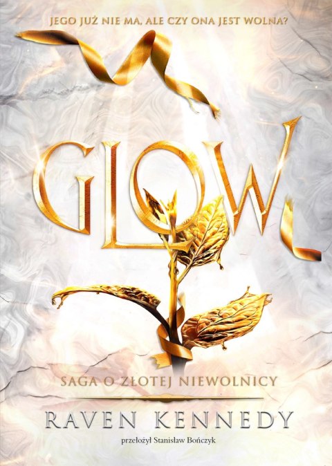 Saga o złotej niewolnicy. Tom 4. Glow Saga o złotej niewolnicy. Tom 4. Glow