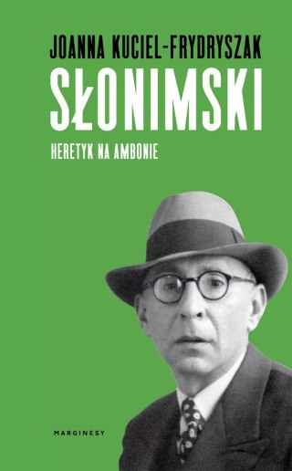 Słonimski. Heretyk na ambonie