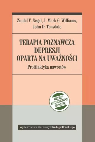 Terapia poznawcza depresji oparta na uważności. Profilaktyka nawrotów, wydanie II