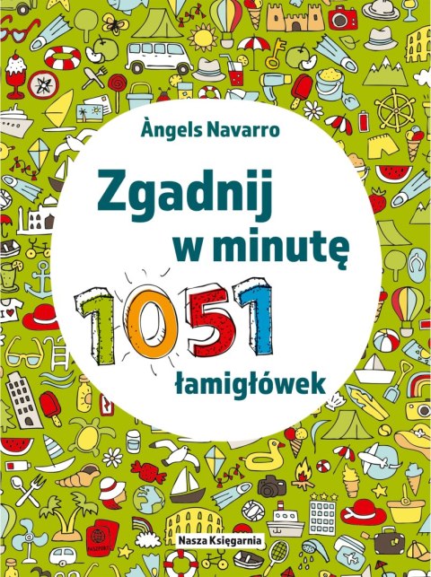 Zgadnij w minutę. 1051 łamigłówek Zgadnij w minutę. 1051 łamigłówek