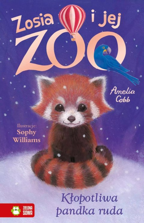 Zosia i jej zoo. Kłopotliwa pandka ruda Zosia i jej zoo. Kłopotliwa pandka ruda