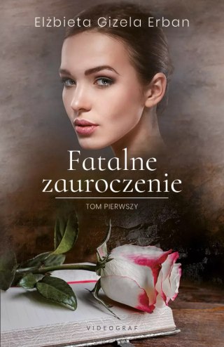 Fatalne zauroczenie. 1. Fatalne zauroczenie. Tom 1