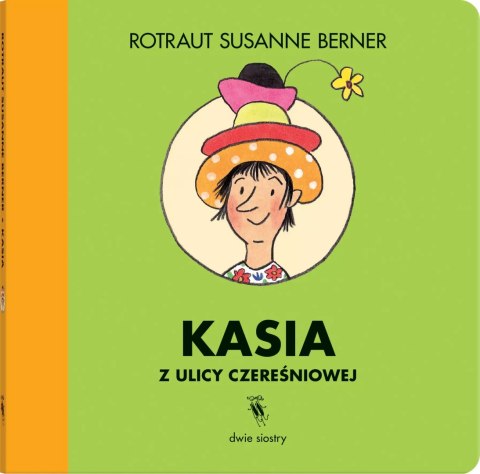 Kasia z ulicy Czereśniowej Kasia z ulicy Czereśniowej