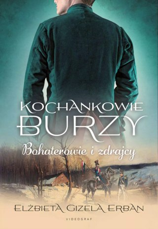 Kochankowie Burzy. Tom 6. Kochankowie Burzy. Tom 6: Bohaterowie i zdrajcy. Bohaterowie i zdrajcy