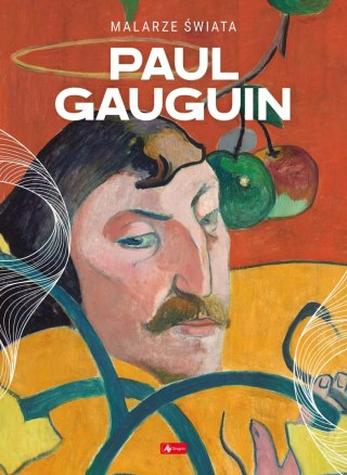 Malarze świata. Paul Gauguin