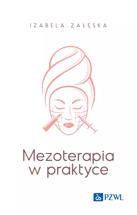 Mezoterapia w praktyce Mezoterapia w praktyce