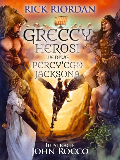 Olimpijscy herosi. Greccy herosi według Percy'ego Jacksona Olimpijscy herosi. Greccy herosi według Percy'ego Jacksona