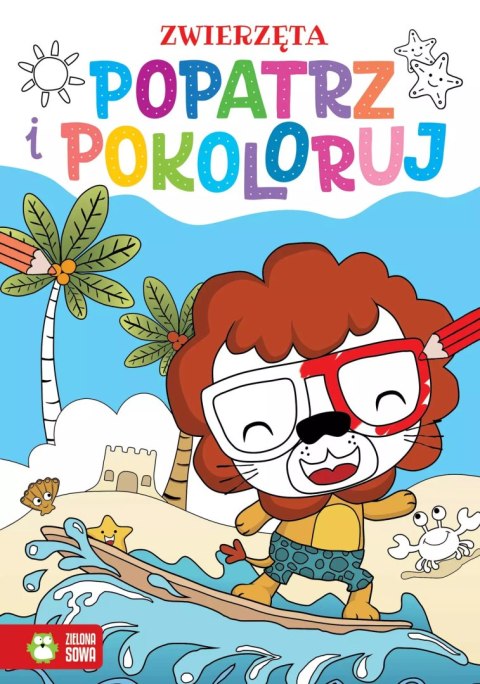 Popatrz i pokoloruj. Zwierzęta Popatrz i pokoloruj. Zwierzęta