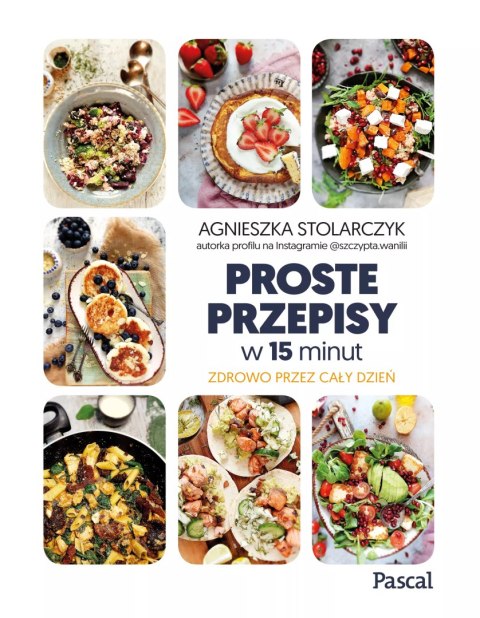 Proste przepisy w 15 minut Proste przepisy w 15 minut