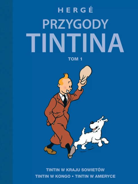 Przygody Tintina. Tom 1 Przygody Tintina. Tom 1