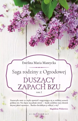 Saga rodziny z Ogrodowej. 2. Saga rodziny z Ogrodowej. Tom 2: Duszący zapach bzu. Duszący zapach bzu