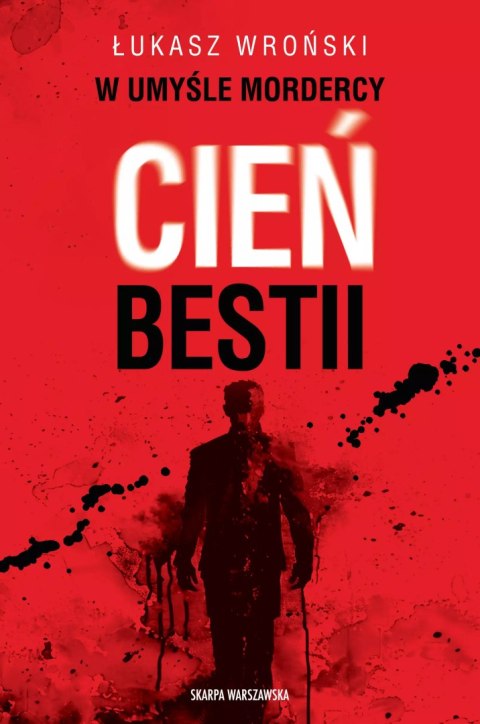 W umyśle mordercy. Cień bestii W umyśle mordercy. Cień bestii