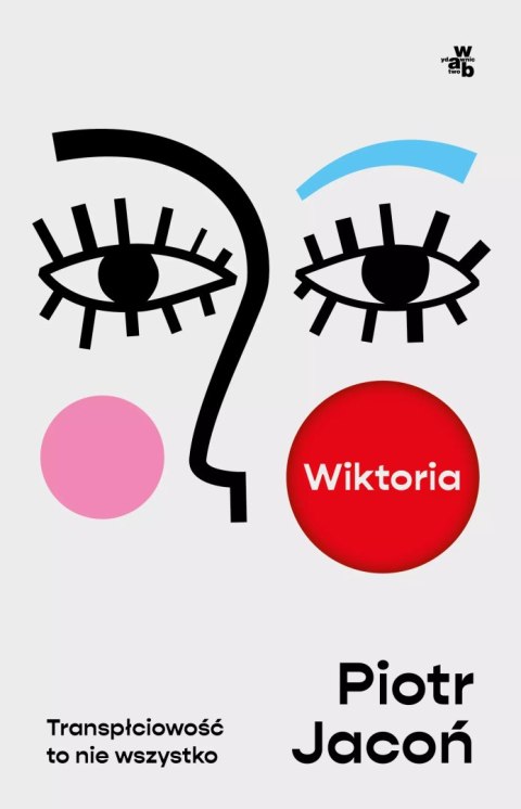 Wiktoria. Transpłciowość to nie wszystko Wiktoria. Transpłciowość to nie wszystko