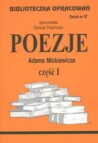Biblioteczka Opracowań. Poezje Adama Mickiewicza. Część 1 Biblioteczka Opracowań. Poezje Adama Mickiewicza. Część 1