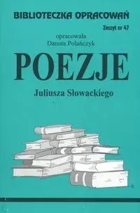 Biblioteczka Opracowań. „Poezje" Juliusza Słowackiego Biblioteczka Opracowań. „Poezje" Juliusza Słowackiego